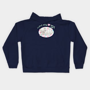 Mom I love you Kids Hoodie